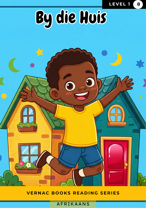 By die Huis – Grade 1 Afrikaans Early Reader | Vernac Books