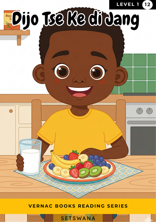 Dijo tse ke di Jang – Grade 1 Setswana Early Reader | Vernac Books