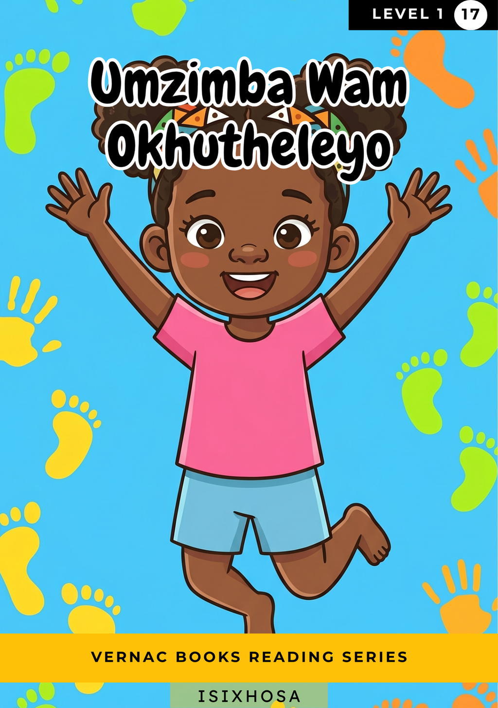 Umzimba Wam Okhutheleyo – Grade 1 isiXhosa Early Reader | Vernac Books