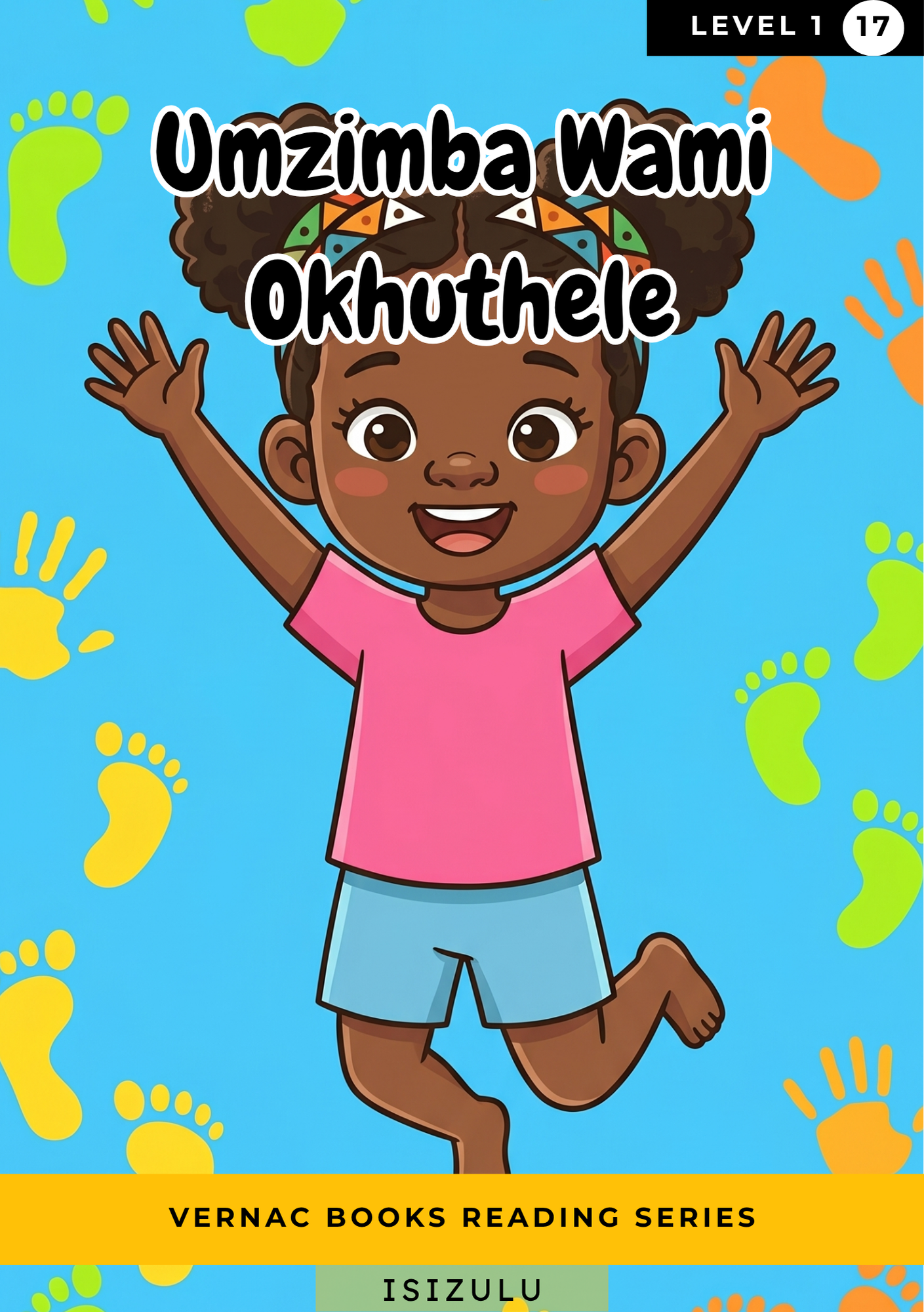 Umzimba Wami Okhuthele – Grade 1 isiZulu Early Reader | Vernac Books
