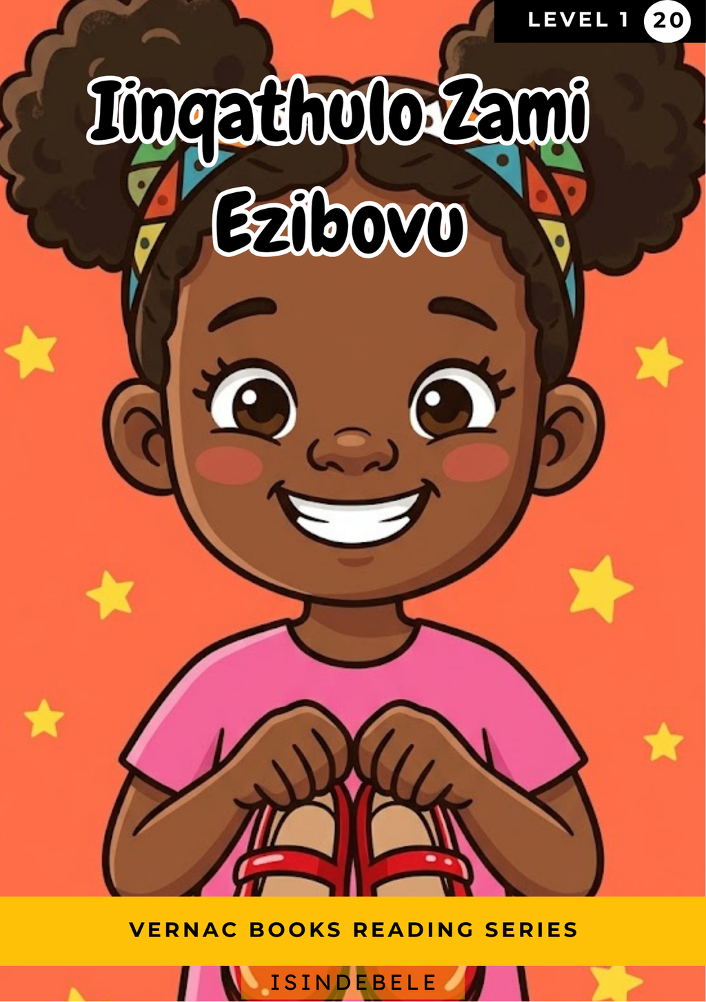 Iinqathulo Zami Ezibovu – Grade 1 isiNdebele Early Reader | Vernac Books