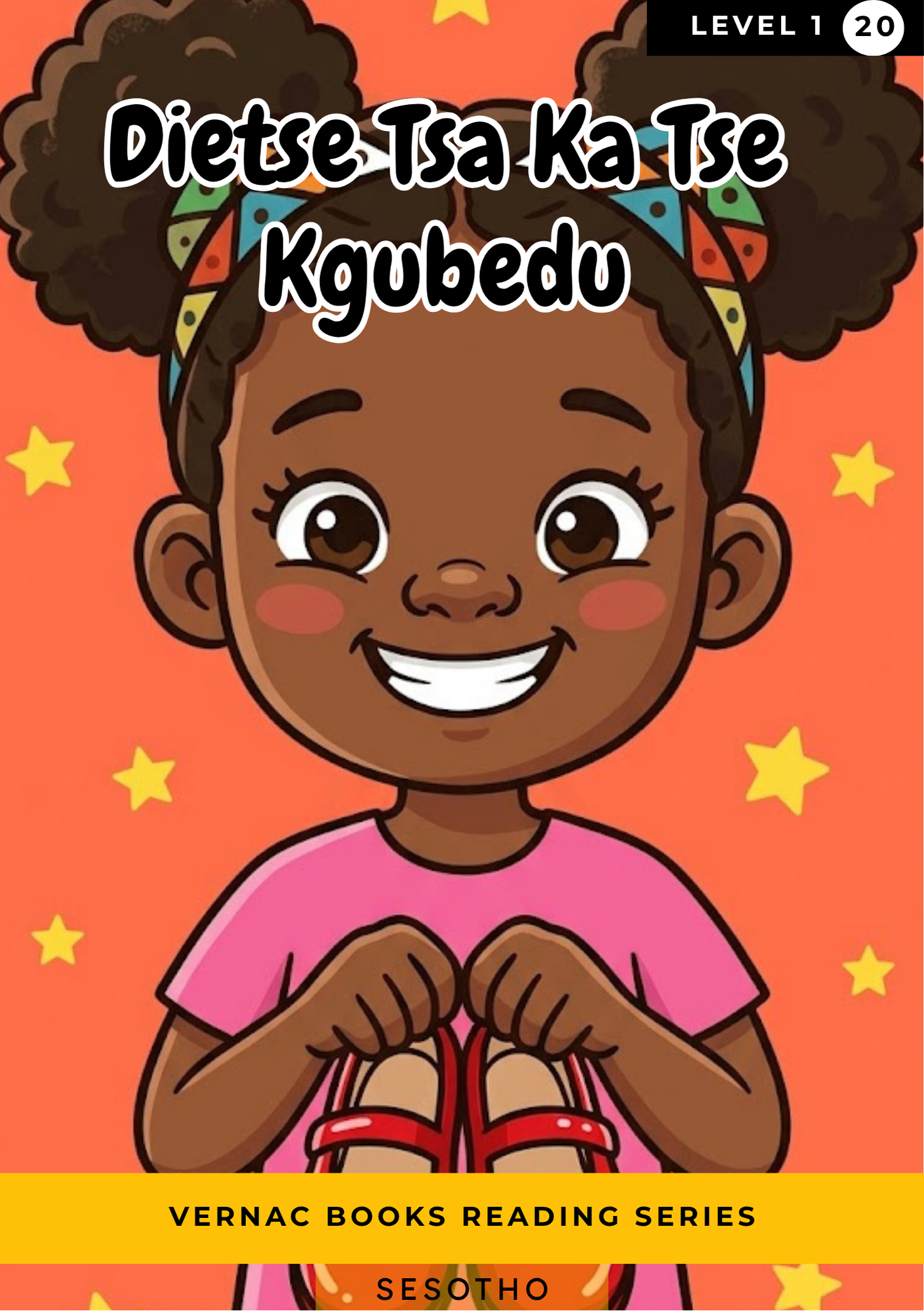 Dietse Tsa Ka Tse Kgubedu – Grade 1 Sesotho Early Reader | Vernac Books