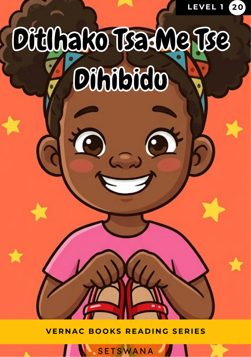 Ditlhako Tsa Me Tse Dihibidu – Grade 1 Setswana Early Reader | Vernac Books