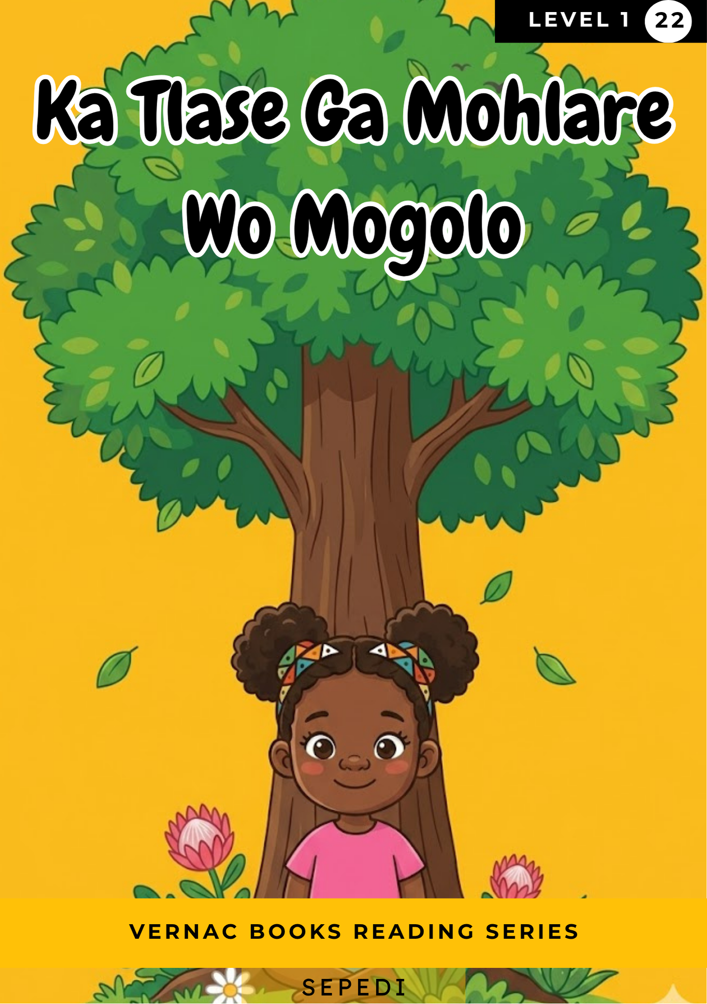 Ka Tlase Ga Mohlare Wo Mogolo – Grade 1 Sepedi Early Reader | Vernac Books