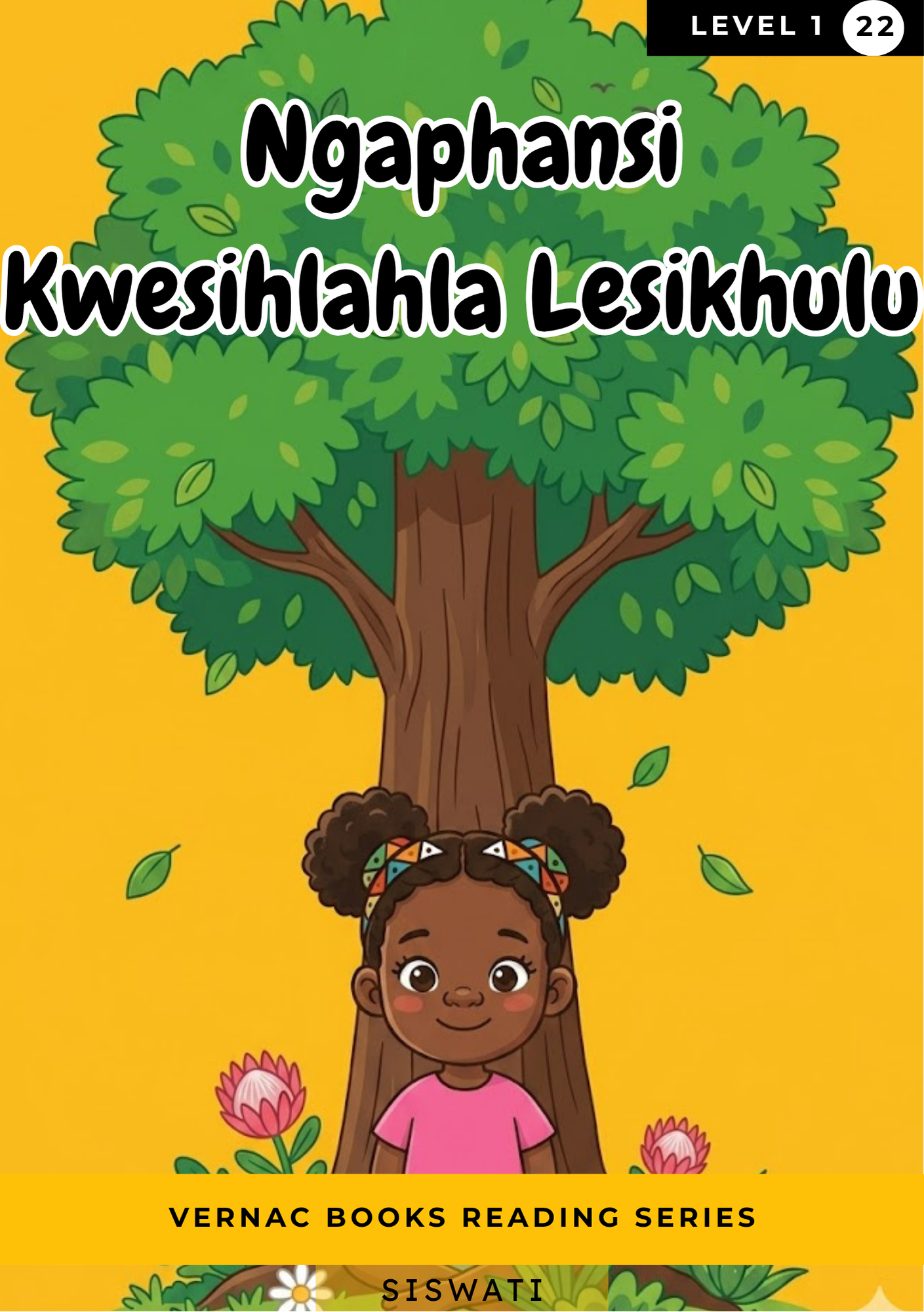 Ngaphansi Kwesihlahla Lesikhulu – Grade 1 siSwati Early Reader | Vernac Books