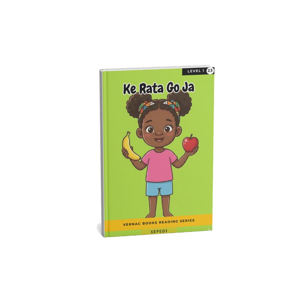 Ke Rata Go Ja – Grade 1 Sepedi Early Reader | Vernac Books