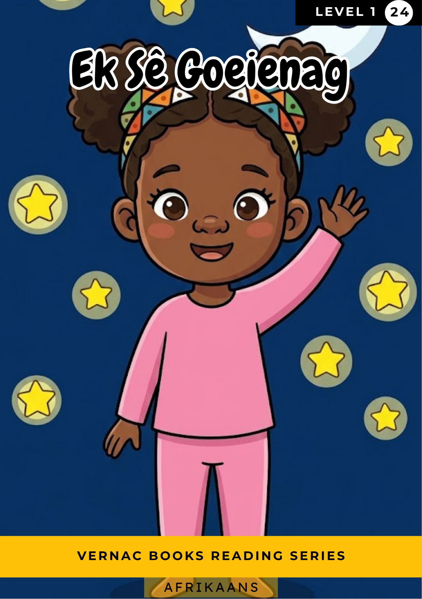 Ek Sê Goeienag – Grade 1 Afrikaans Early Reader | Vernac Books