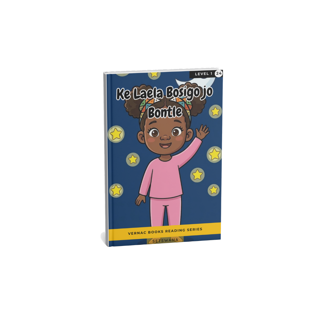 Ke Laela Bosigo jo Bontle – Grade 1 Setswana Early Reader | Vernac Books