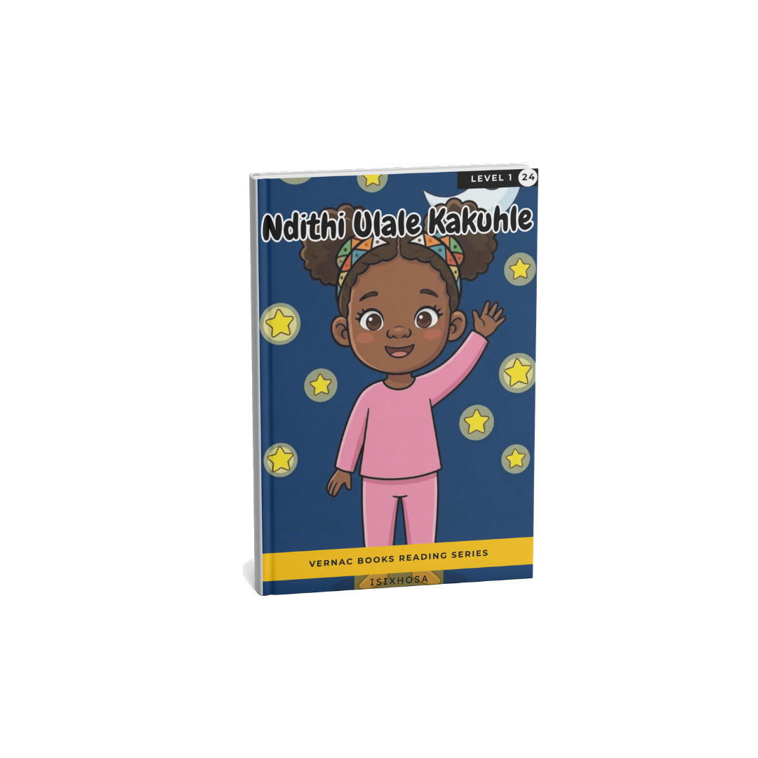 Ndithi Ulale Kakuhle – Grade 1 isiXhosa Early Reader | Vernac Books