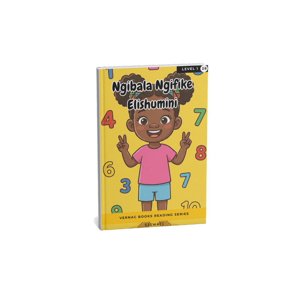 Ngibala Ngifike Elishumini – Grade 1 siSwati Early Reader | Vernac Books