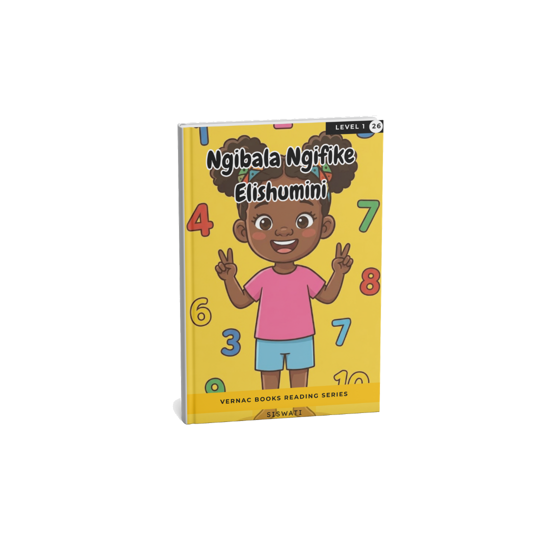 Ngibala Ngifike Elishumini – Grade 1 siSwati Early Reader | Vernac Books