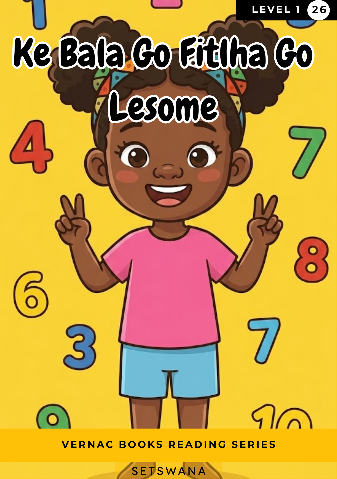 Ke Bala Go Fitlha Go Lesome – Grade 1 Setswana Early Reader | Vernac Books