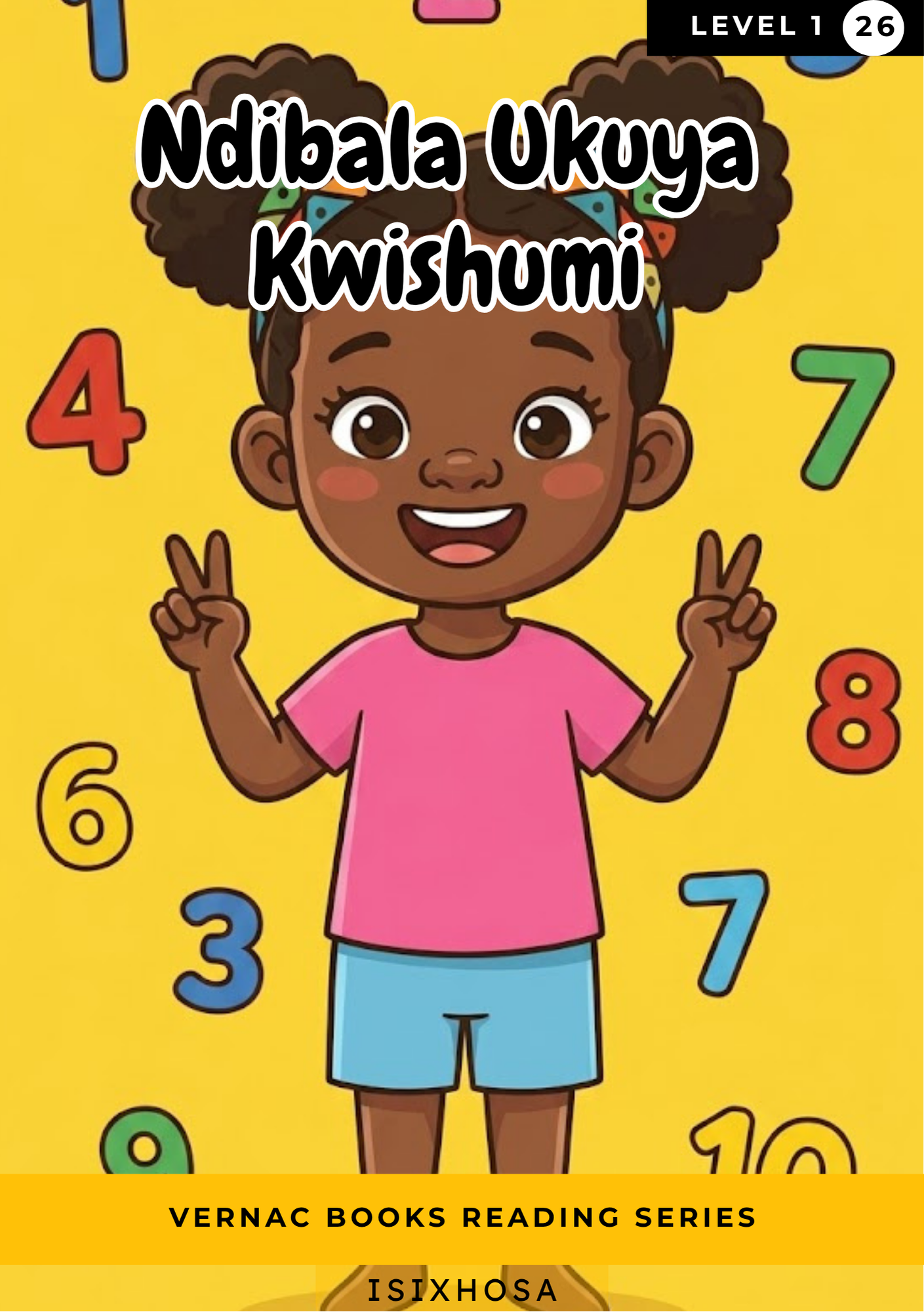 Ndibala Ukuya Kwishumi – Grade 1 isiXhosa Early Reader | Vernac Books