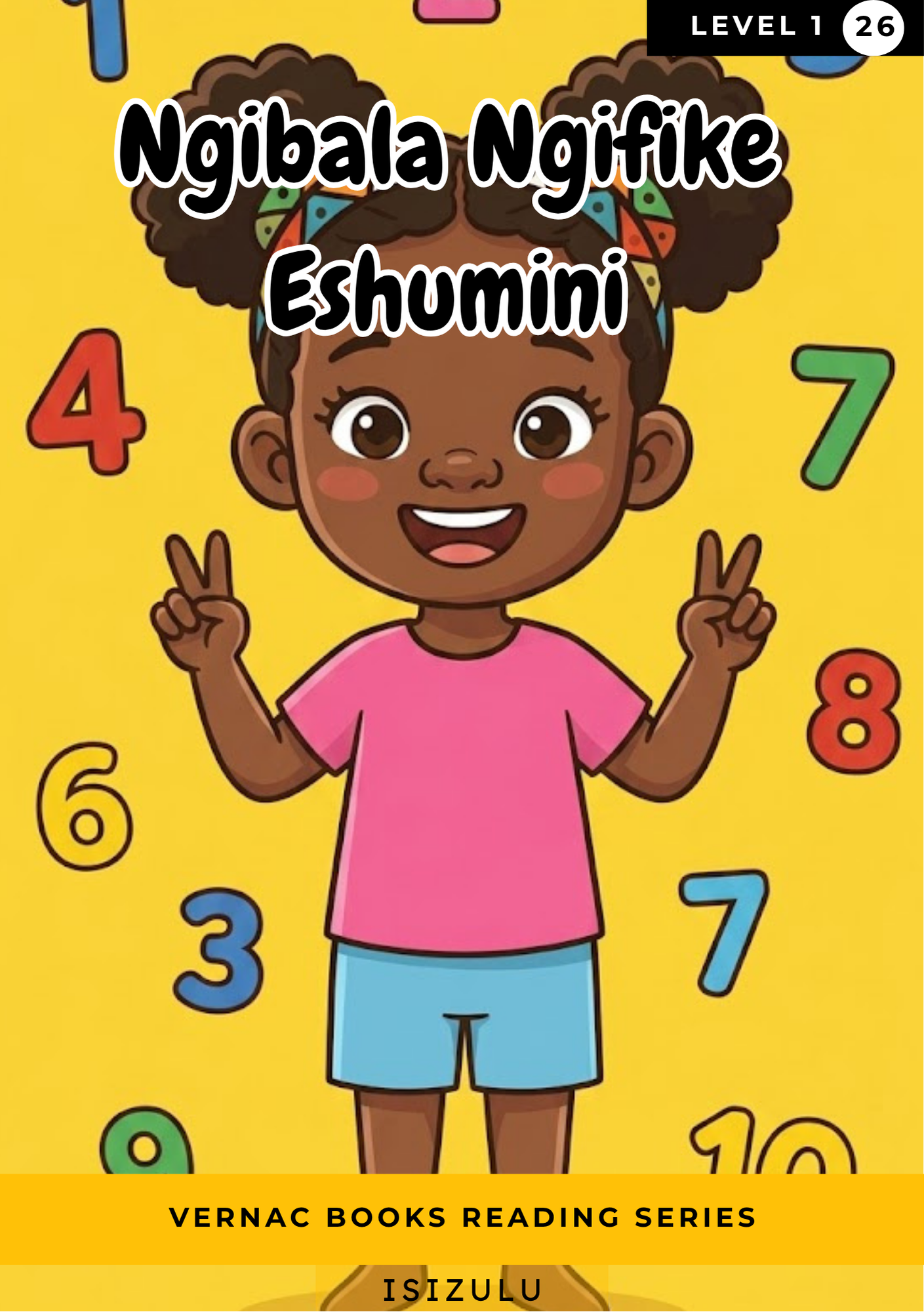 Ngibala Ngifike Eshumini – Grade 1 isiZulu Early Reader | Vernac Books