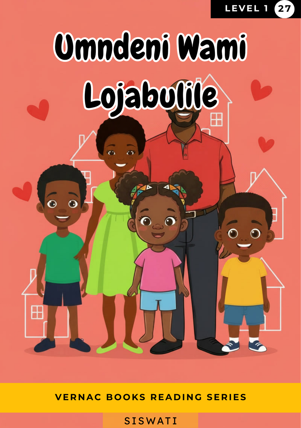 Umndeni Wami Lojabulile – Grade 1 siSwati Early Reader | Vernac Books