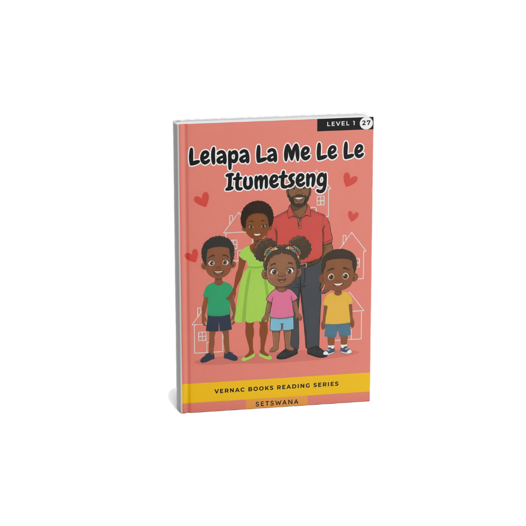 Lelapa La Me Le Le Itumetseng – Grade 1 Setswana Early Reader | Vernac Books