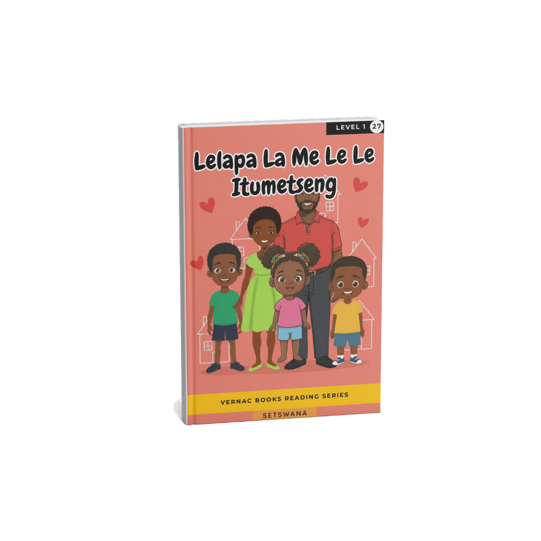 Lelapa La Me Le Le Itumetseng – Grade 1 Setswana Early Reader | Vernac Books