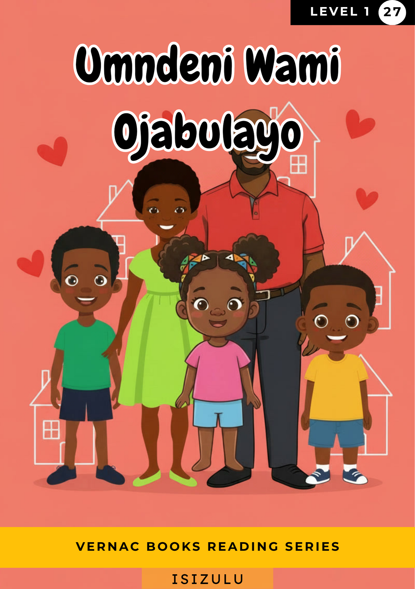 Umndeni Wami Ojabulayo – Grade 1 isiZulu Early Reader | Vernac Books