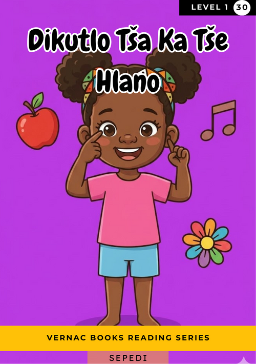 Dikutlo Tša Ka Tše Hlano – Grade 1 Sepedi Early Reader | Vernac Books
