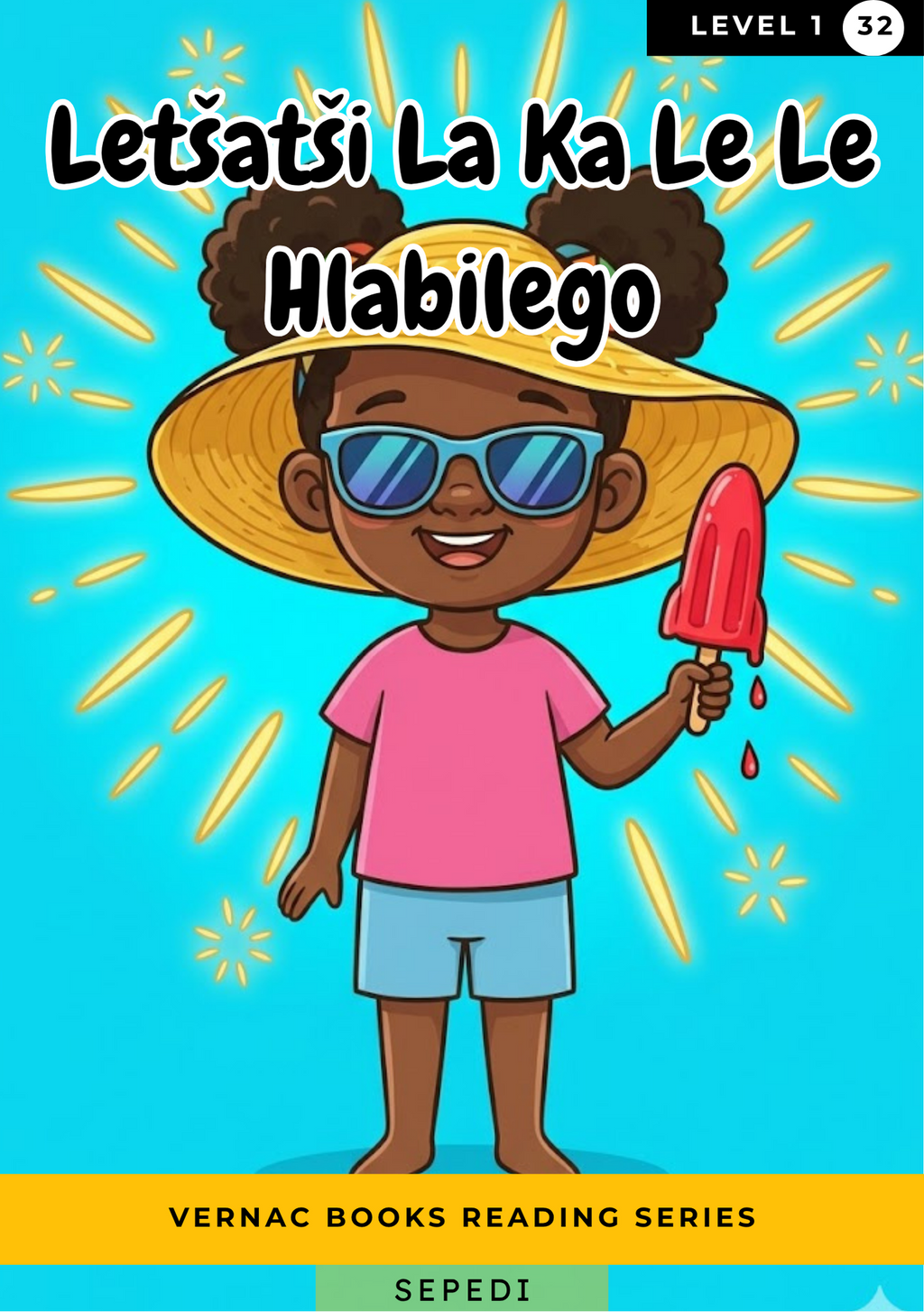 Letšatši La Ka Le Le Hlabilego – Grade 1 Sepedi Early Reader | Vernac Books